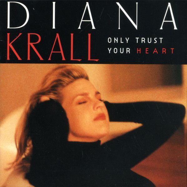 Diana Krall. Only Trust Your Heart (US, GRP, GRD-9810, 1995) CD #1