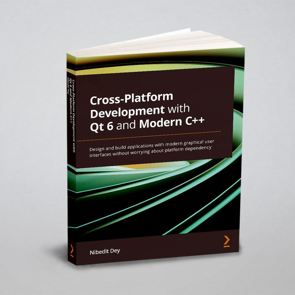 Cross-Platform Development with Qt 6 and Modern C++. Design and build applications with modern graphical #1