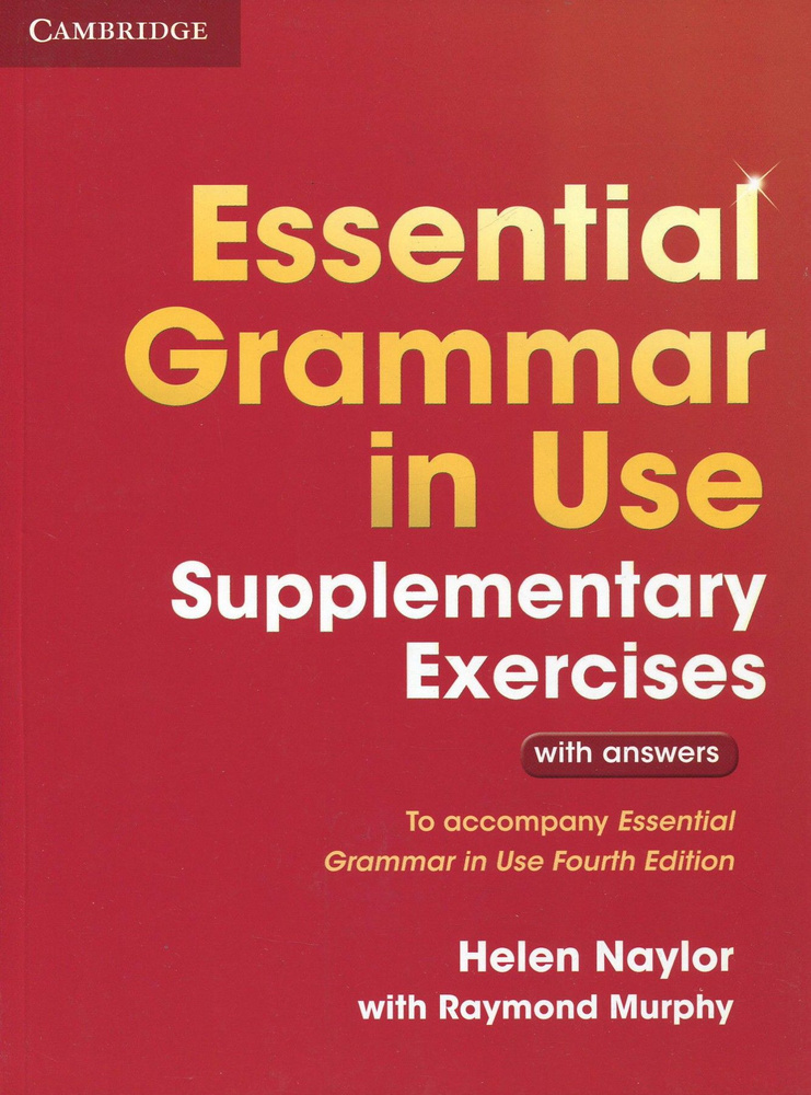 Essential Grammar in Use. Supplementary Exercises. Elementary. 3rd Edition. Book with Answers | Naylor #1