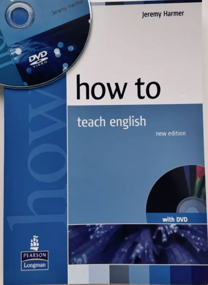 How to Teach English (+DVD). Пособие для преподавателей Harmer Jeremy #1