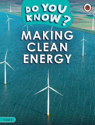 Do You Know? Making Clean Energy (Level 4) #1