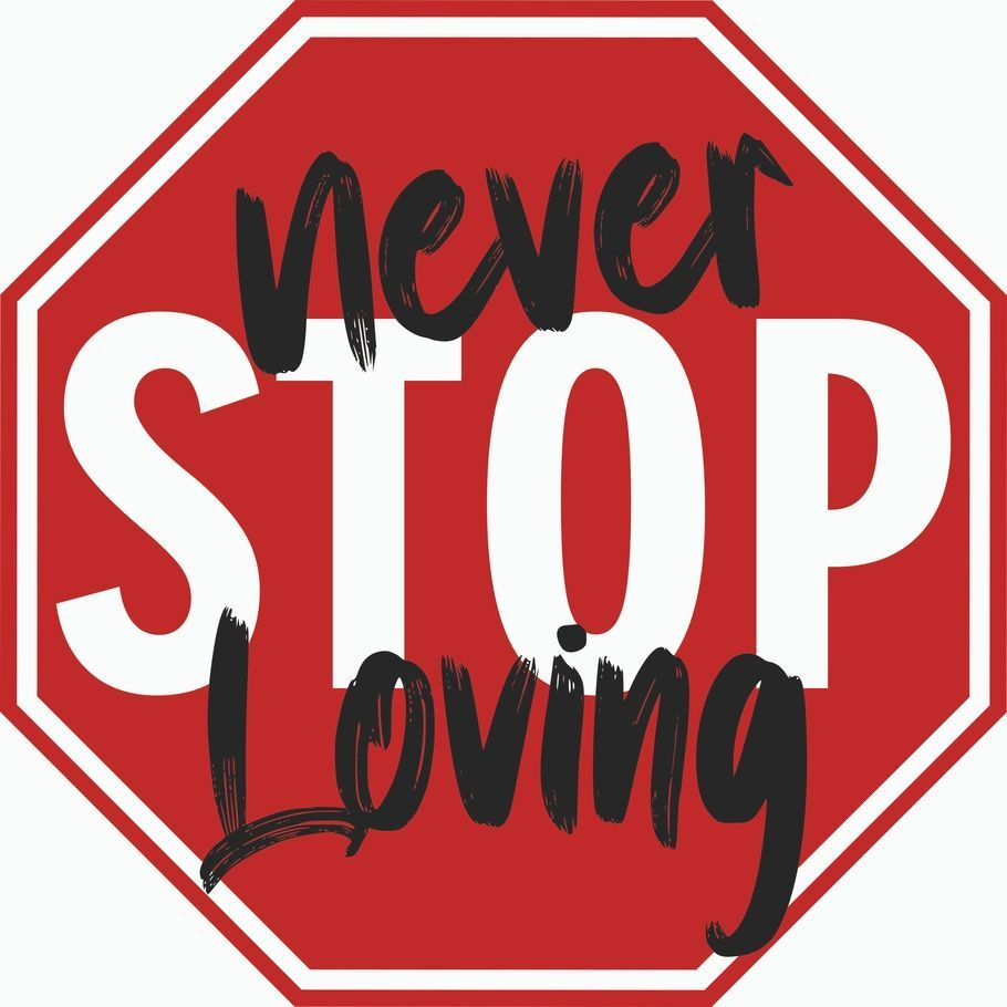 Знак "Never STOP loving" (35х35 см, постер пластиковый) #1