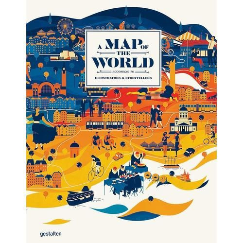 A Map of the World: The World According to Illustrators and Storytellers. Карта мира: Мир глазами иллюстраторов #1