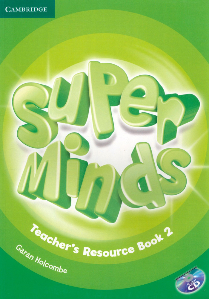 Super Minds. Level 2. Teachers Resource Book (+CD) / Книга для учителя | Holcombe Garan  #1