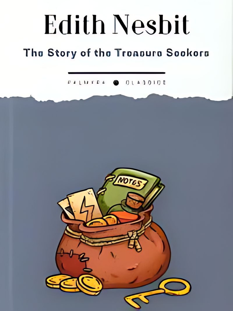 The Story of the Treasure Seekers Being the Adventures of the Bastable #1