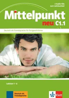 Schmeiser, Sander - Mittelpunkt neu C1.1. 2 Audio-CDs zum Lehrbuch, Lektion 1-6 #1