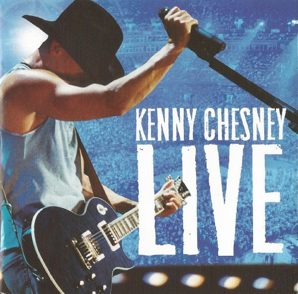 Kenny Chesney. Live: Live Those Songs Again (US, BNA Records Label, 82876-86578-2, 2006, компакт-диск) #1