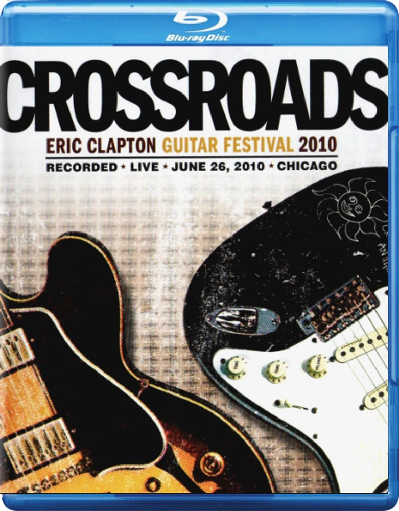 Crossroads Festival by Eric Clapton 2х дисковый Blu-ray(блю рей) 2010 (море исполнителей, отличная вещь) #1
