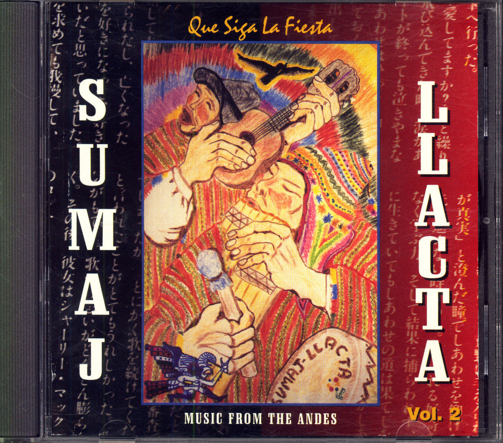 Sumaj Llacta. Que Siga la Fiesta - Music From The Andes Vol.2 (Japan, Not On Label, SJ1196) CD диск  #1