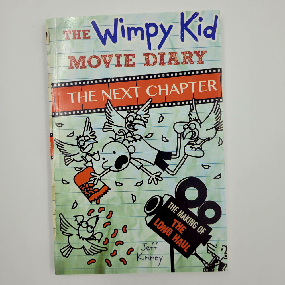 Jeff Kinney. The Wimpy Kid Movie Diary. The Next Chapter. | Kinney Jeff #1