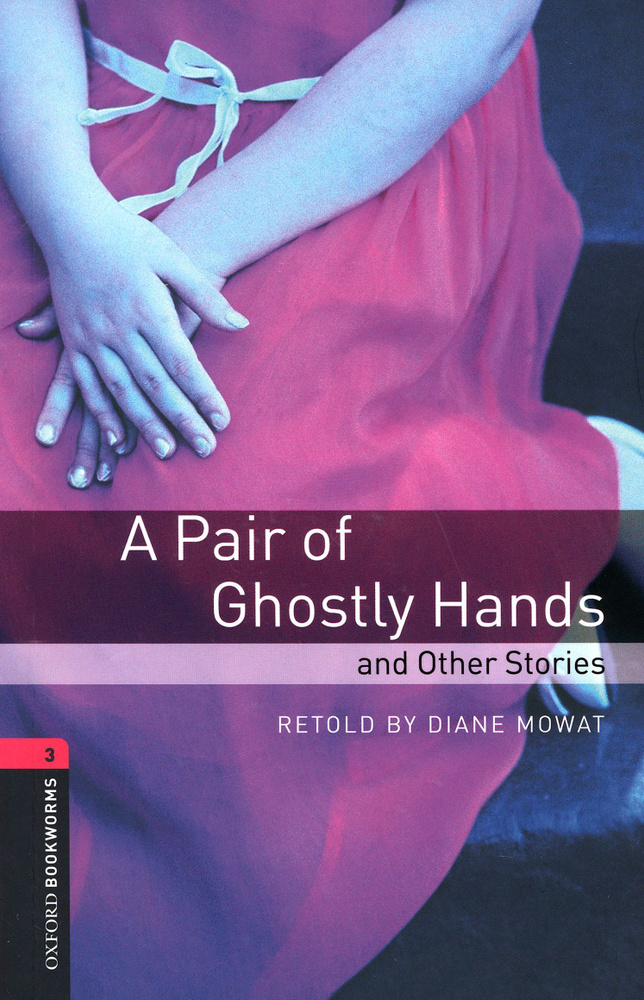 A Pair of Ghostly Hands and Other Stories. Level 3 #1