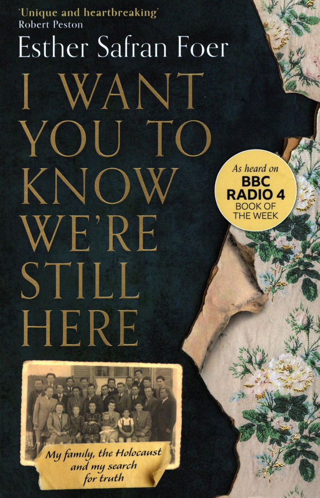 I Want You to Know Were Still Here. My family, the Holocaust and my search for truth / Книга на Английском #1