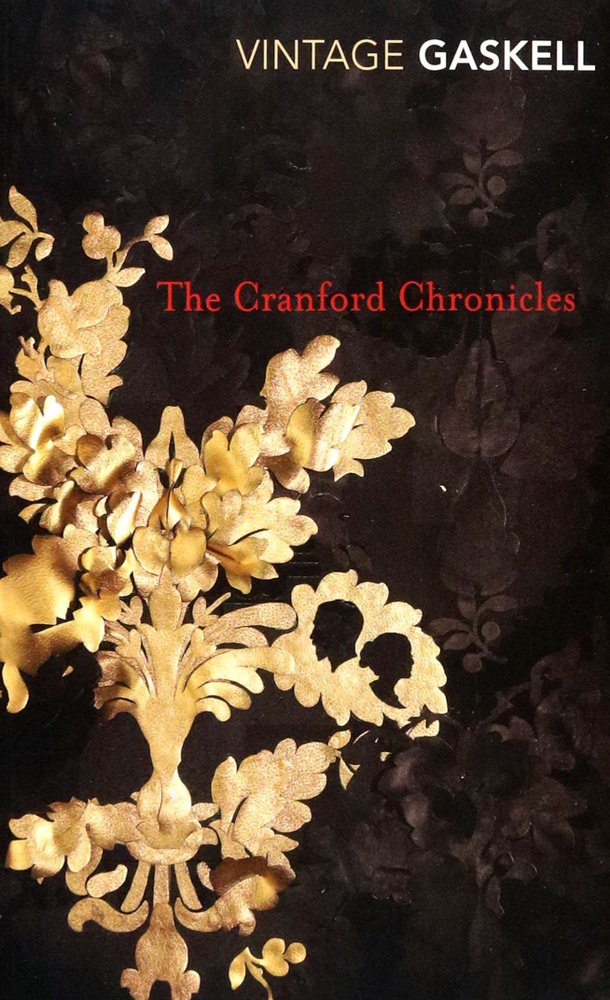 The Cranford Chronicles / Gaskell Elizabeth Cleghorn / Книга на Английском / Гаскелл Элизабет | Gaskell #1