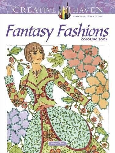 Creative Haven Fantasy Fashions Coloring Book #1