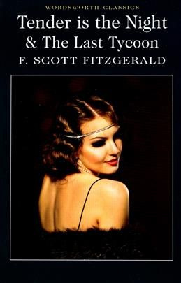 Tender is the Night & The Last Tycoon. Fitzgerald F. S. #1