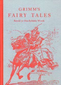 Grimms fairy tales Retold in one-syllable words #1