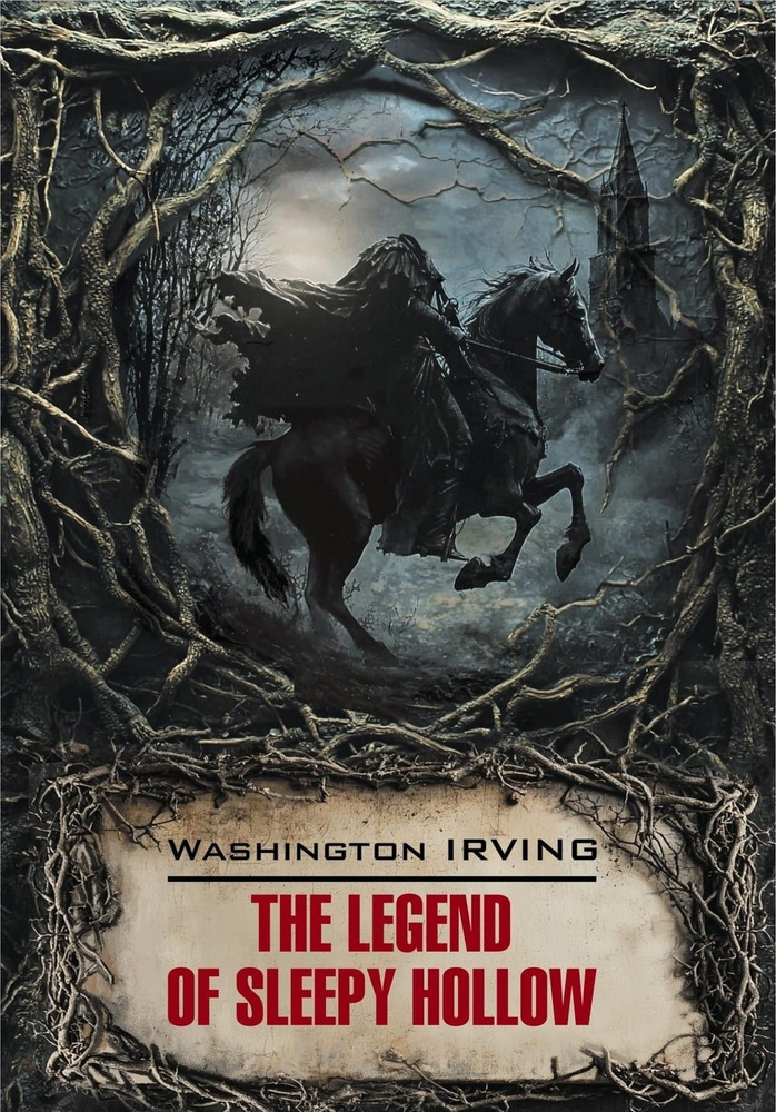 Легенда о Сонной Лощине. The Legend of Sleepy Hollow. Книга для чтения на английском языке. Ужасы | Ирвинг #1