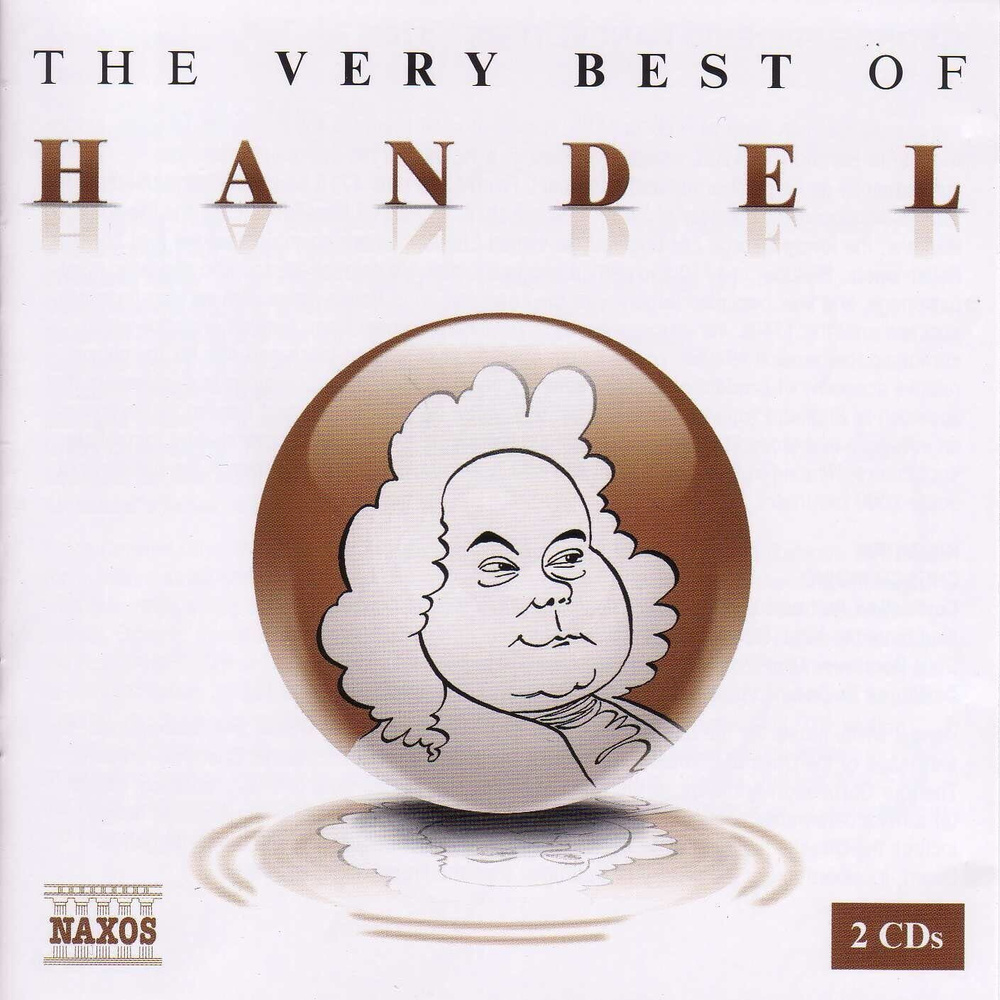 Handel - The Very Best Of*Messiah Water Music Concerto Grosso- < Naxos CD Deu (Компакт-диск 2шт) George #1