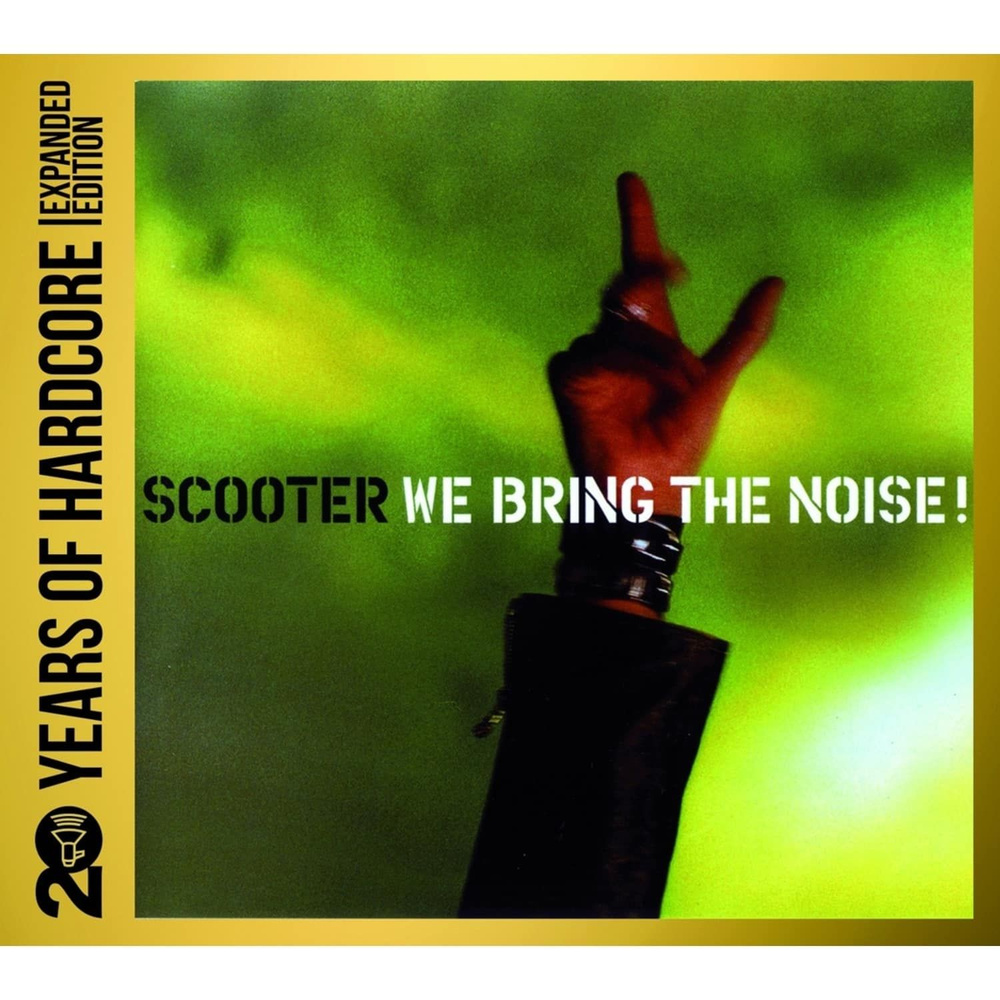 Scooter. We Bring The Noise!: 20 Years Of Hardcore - Expanded Edition (2CD Digi Limited Edition) #1