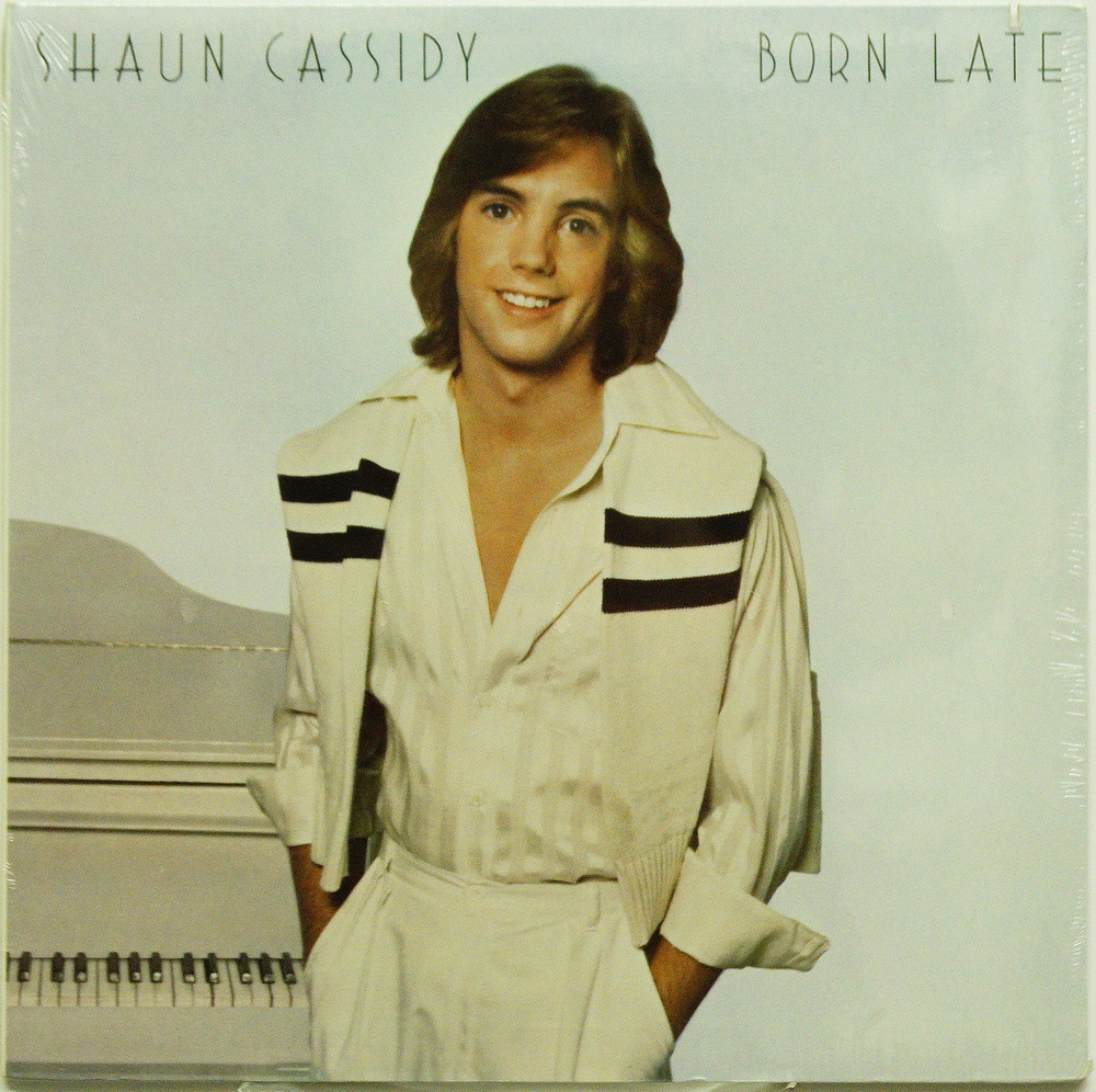 Shaun Cassidy - Born Late (SS, 1977г.) US, Шон Кэссиди #1