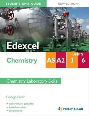 Edexcel Chemistry As/A2 Student Unit Guide Units 3 & 6 New Edition Chemistry Laboratory Skills #1