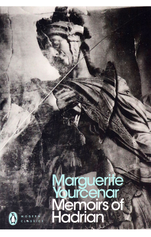Memoirs of Hadrian | Yourcenar Marguerite #1