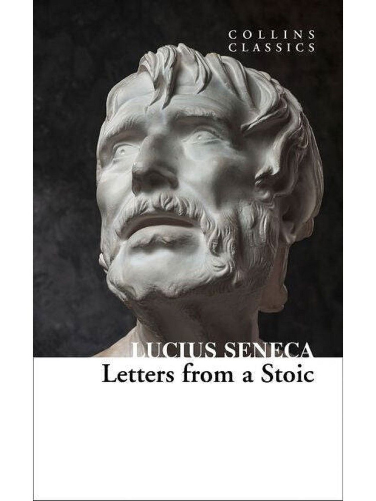 Letters from a stoic (Seneca, Lucius) Письма стоика #1