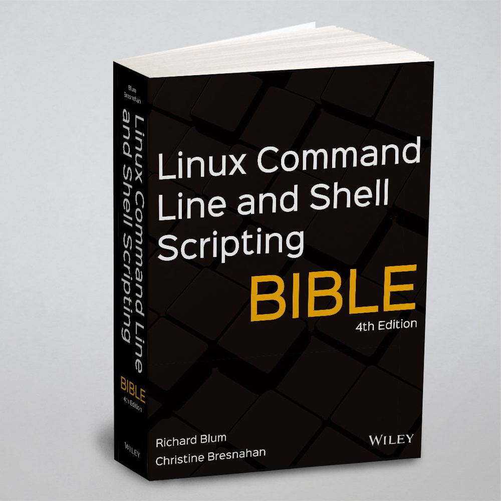 Linux Command Line and Shell Scripting Bible,Fourth Edition #1