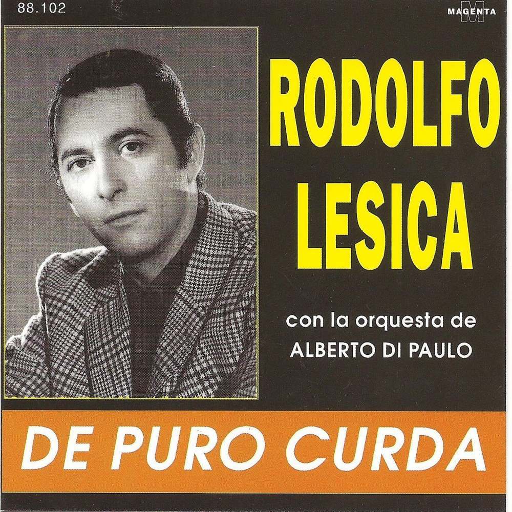 Rodolfo Lesica con la orquesta de Alberto Di Paulo-De Puro Curda < 1977 MAGENTA CD Argentina (Компакт-диск #1