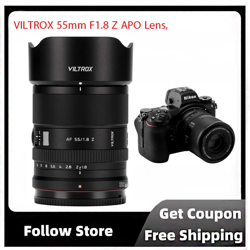 ОбъективVILTROX55mmF1.8ZAPO,объективAF55mmf/1.8EVOZдляNikon,широкаядиафрагмаполнокадровогоавтофокусадляNikonZ