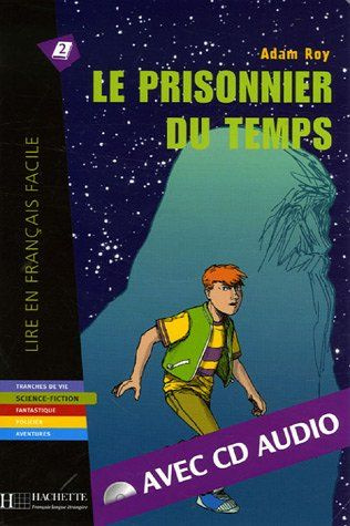 Le Prisonnier du temps + audio, A2 #1