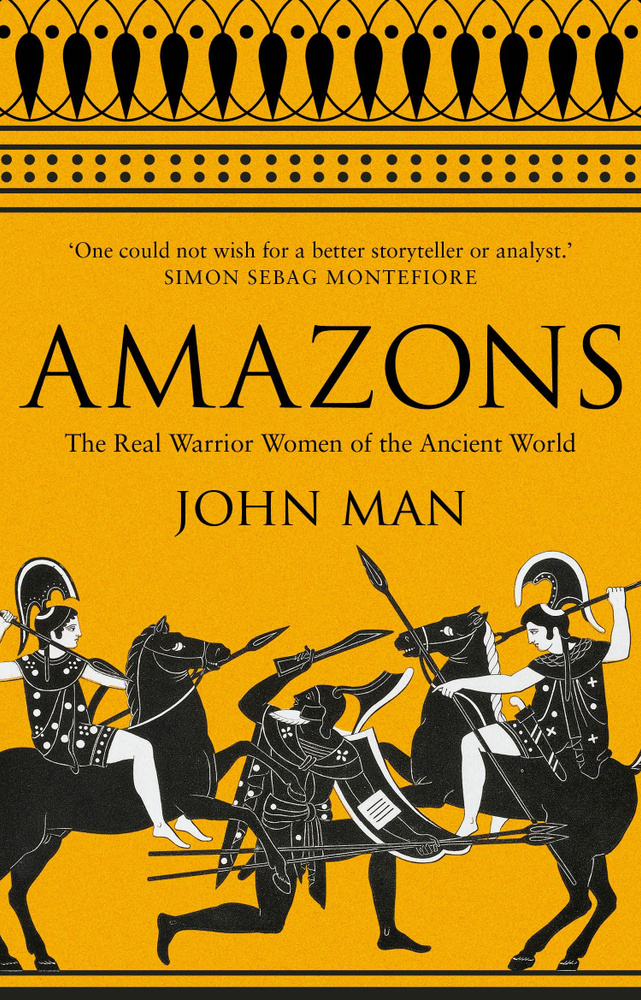 Amazons. The Real Warrior Women of the Ancient World / Man John / Книга на Английском | Man John  #1