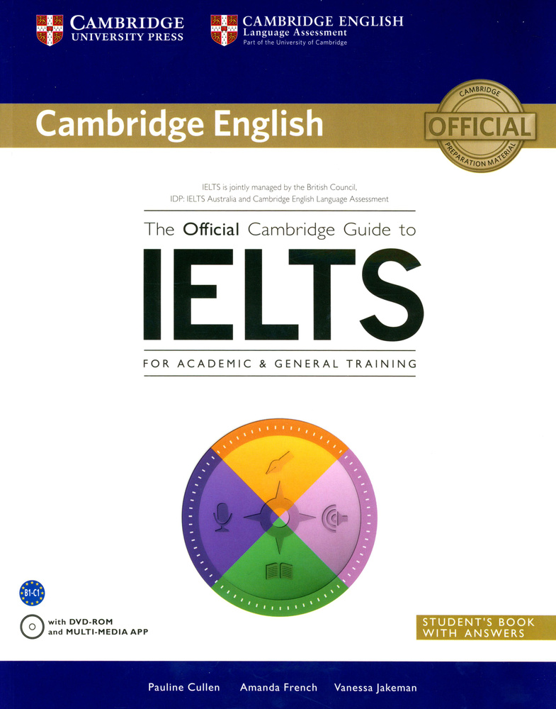 The Official Cambrige Guide to IELTS for Academic & General Training. Student's Book +DVD | Cullen Pauline #1