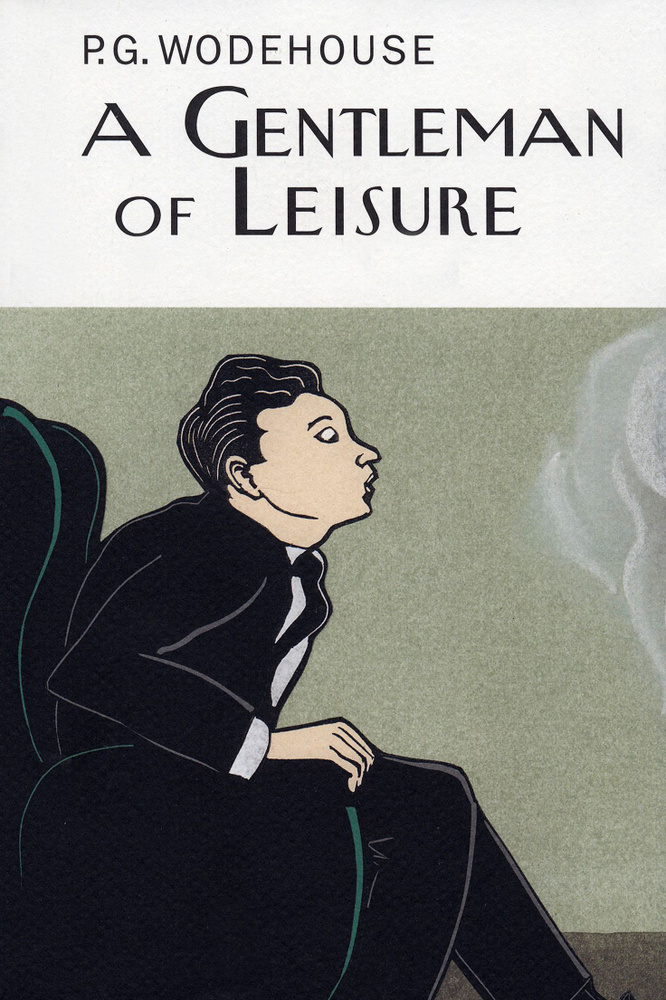 A Gentleman of Leisure / Книга на Английском | Wodehouse Pelham Grenville #1