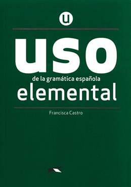 USO de la gramatica espanola elemental 2020. NUEVA EDICION #1