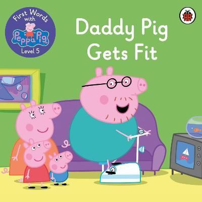 Ladybird: First Words with Peppa 5 Daddy Pig Gets Fit | Ladybird #1