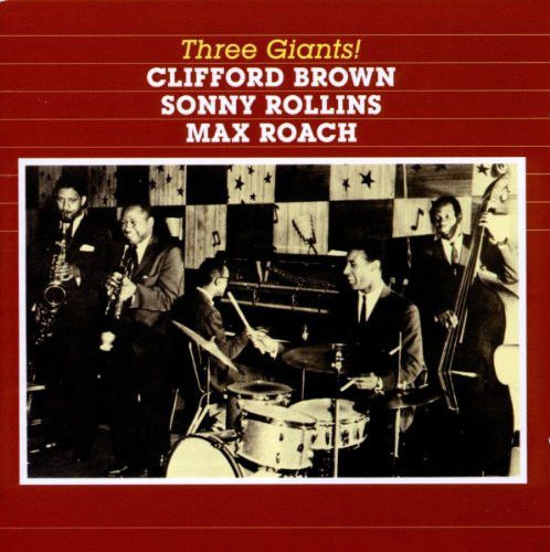 Диск Sonny Rollins, Clifford Brown and Max Roach 3 Giants! (1 CD) #1