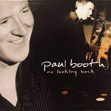 Paul Booth. No Looking Back (Basho Records, SRCD20-2, 2010, Digipak) CD #1