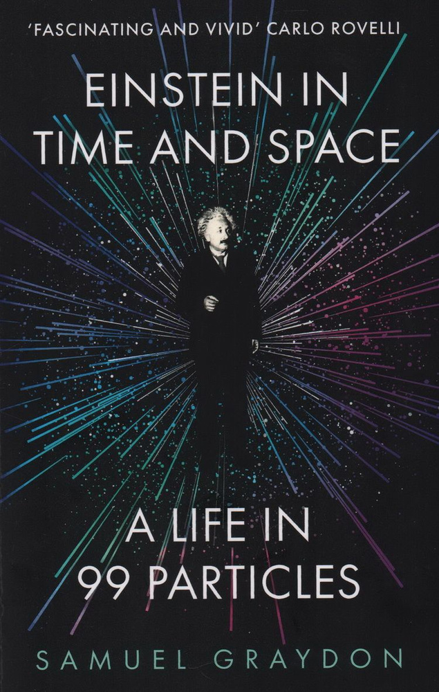 Einstein in Time and Space. Graydon S. #1