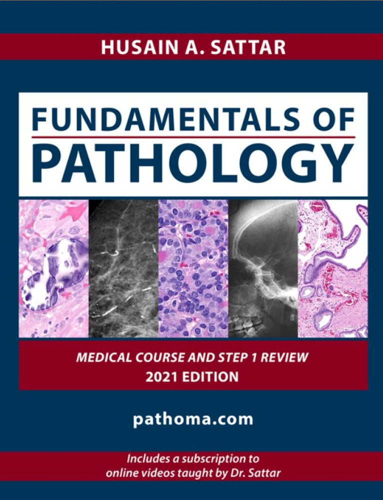 Fundamentals of Pathology: Husain A. Sattar (2021) / Pathoma #1