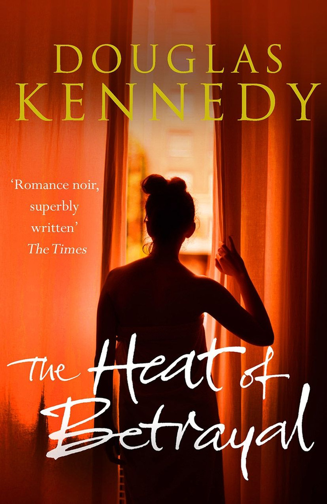 The Heat of Betrayal / Жар предательства / Книга на Английском | Kennedy Douglas  #1