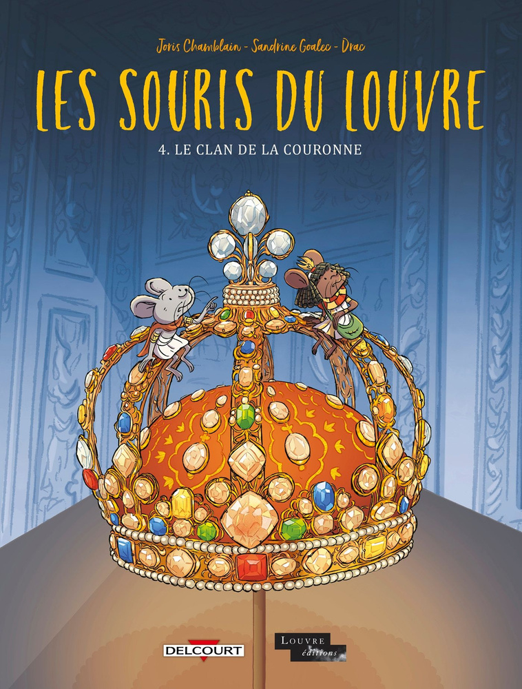 Les Souris du Louvre. Tome 4. Le Clan de la couronne / Книга на Французском #1