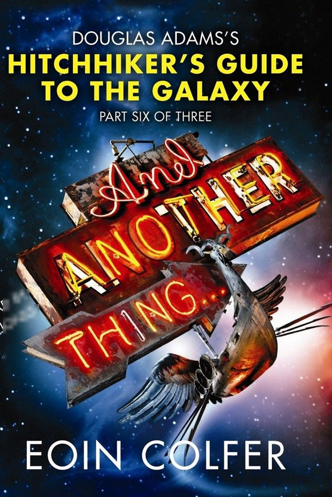 And Another Thing (Hitchhiker's Guide, part 6 of 3) #1