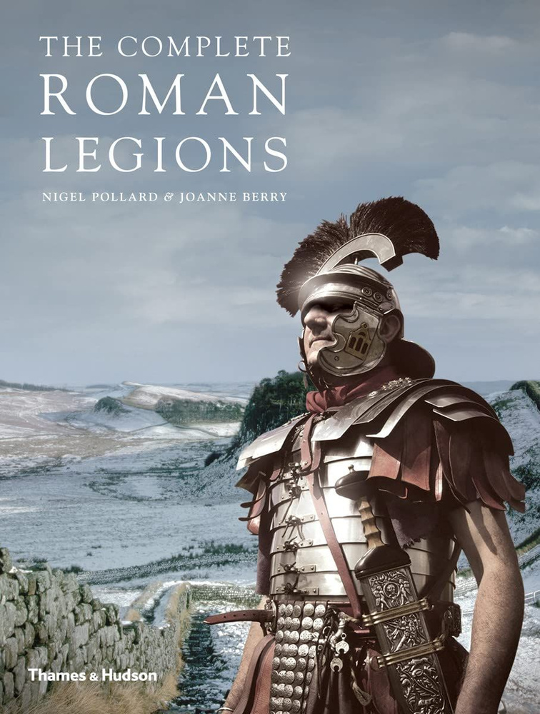 The Complete Roman Legions #1