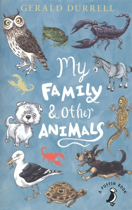 My Family and Other Animals. Durrell G. #1