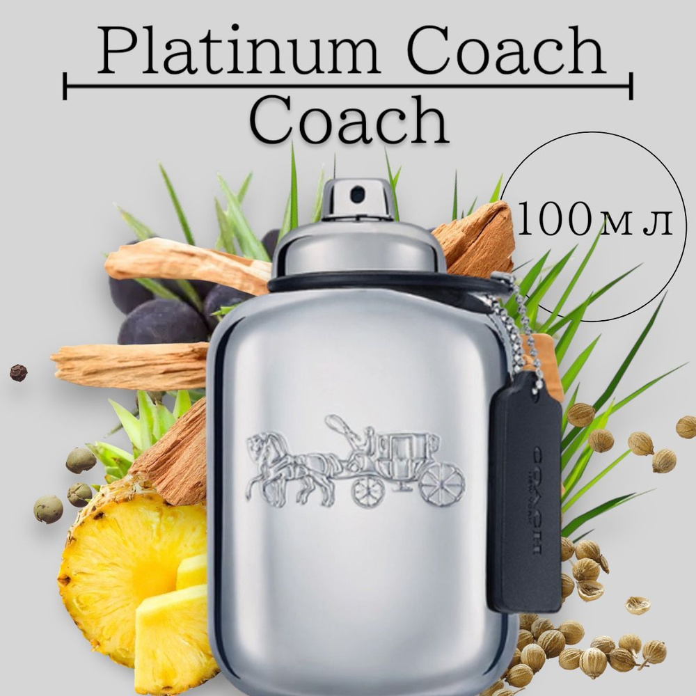 COACH Вода парфюмерная Platinum — элитная парфюмерная вода с кожаным ароматом для мужчин 100 мл  #1