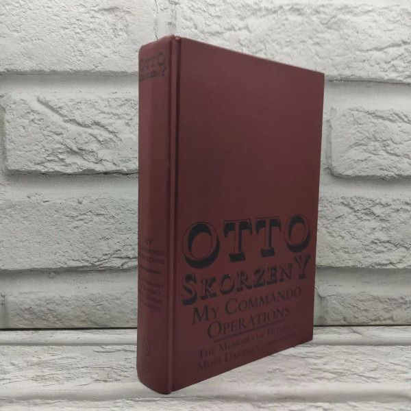 Otto Skorzeny: My Commando Operations. Skorzeny Otto. Schiffer, 1995г., 105-251 #1