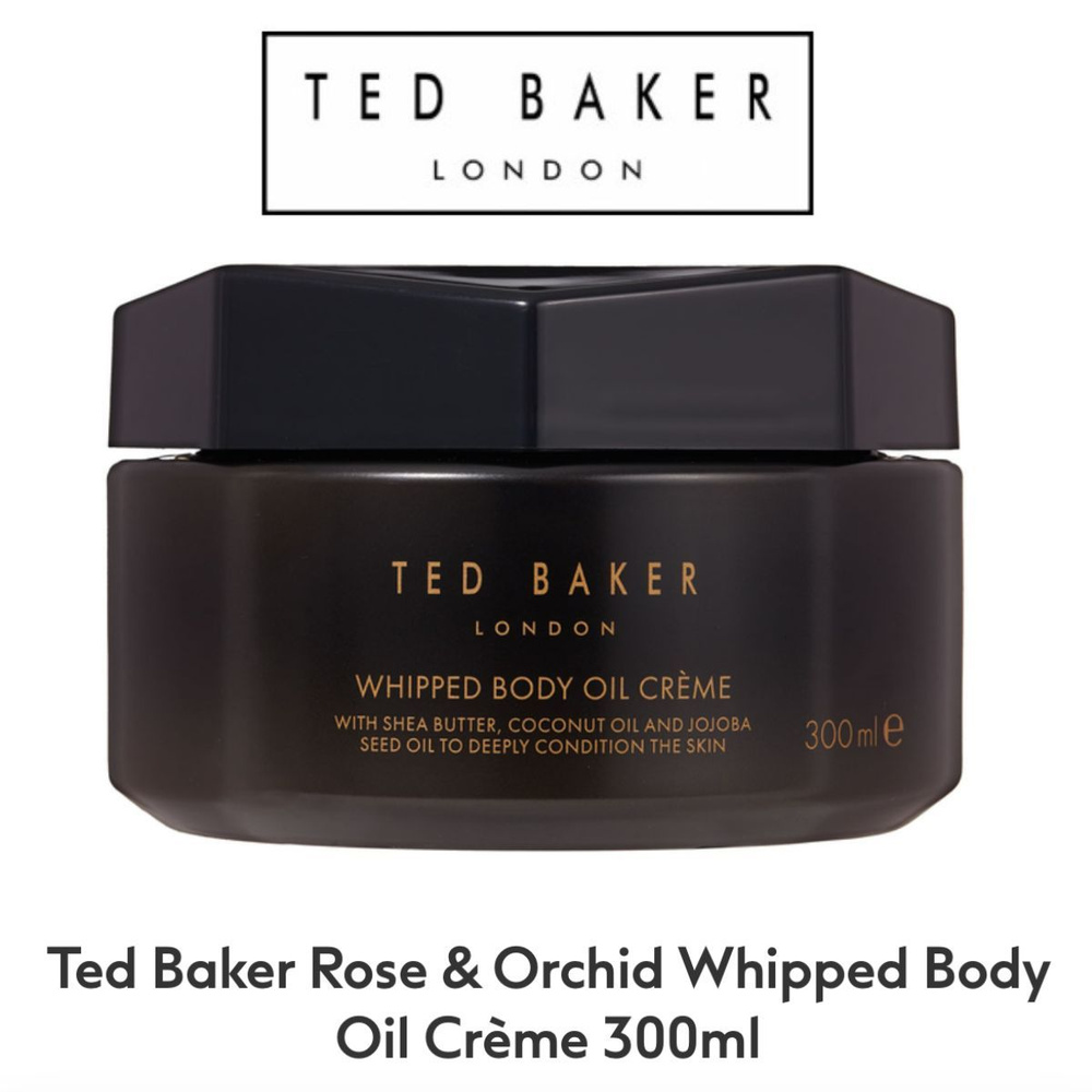 Ted Baker London парфюмированный взбитый крем-баттер для тела ароматом розы, ванили и орхидеи 300 мл. #1