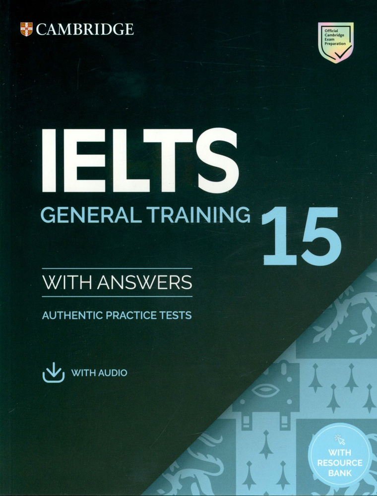 IELTS 15. General Training Student's Book with Answers with Audio with Resource Bank #1