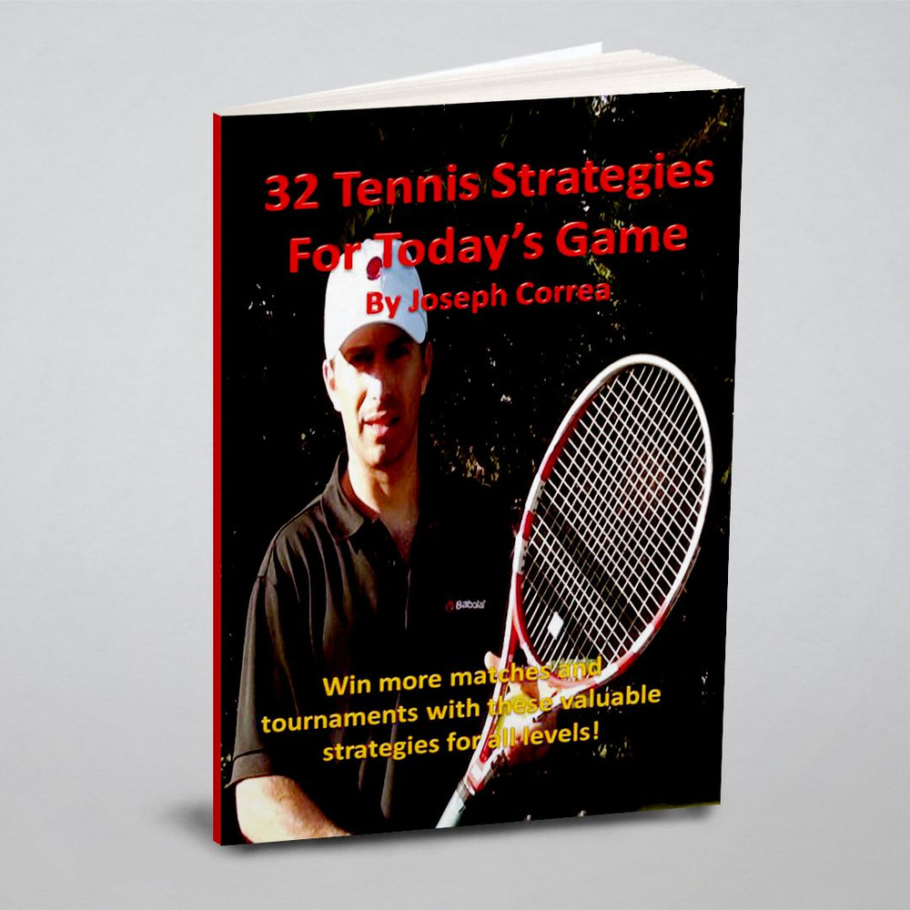 32 Tennis Strategies for Today's Game. The 32 Most Valuable Tennis Strategies You Will Ever Learn! #1